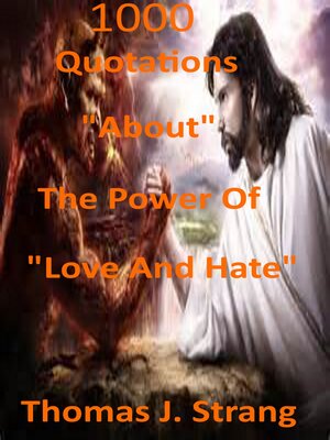 cover image of 1,000 Quotations About the Power of Love and Hate